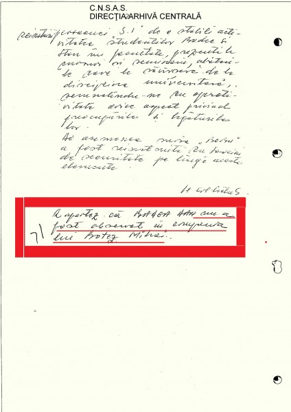 Raport  din 8 decembrie 1987 referitor la soția mea (pag. 2). La finalul acestuia se face o consemnare șocantă: Raportez că BADEA DAN nu a fost observat în compania lui Botez Mihai” - asta înseamnă că FILAJUL a dormit sau erau desemnați niște incompetenți să-l fileze pe Botez....